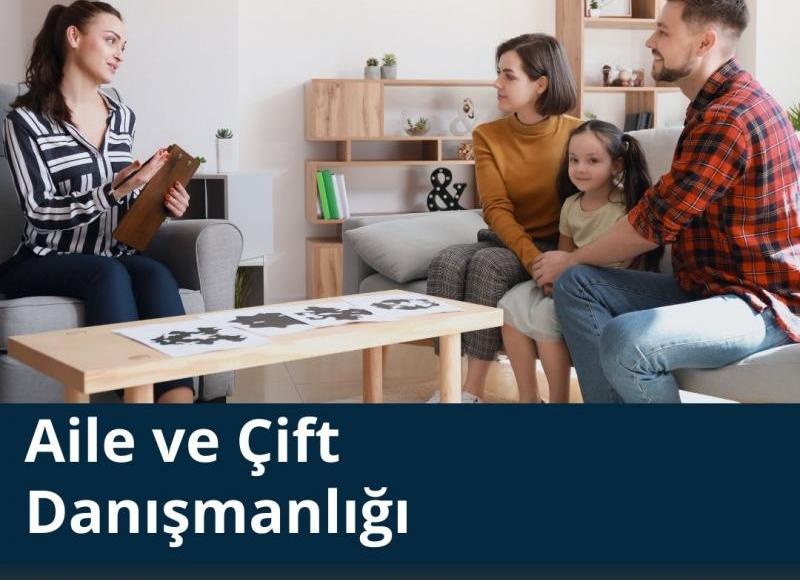 Aile ve Çift Danışmanlığı